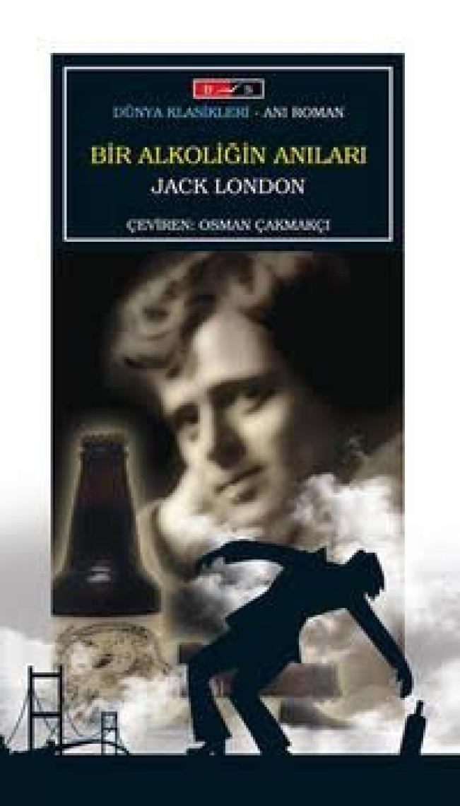 John Barleycorn / Bir Alkoliğin Anıları - Jack London