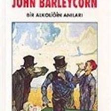 John Barleycorn / Bir Alkoliğin Anıları - Jack London