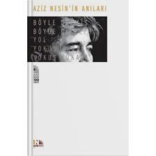 Aziz Nesin'İn Anıları Böyle Gelmiş Böyle Gitmez-Aziz Nesin