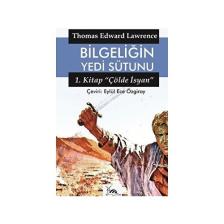 Bilgeliğin Yedi Sütunu 1 / Çölde Isyan