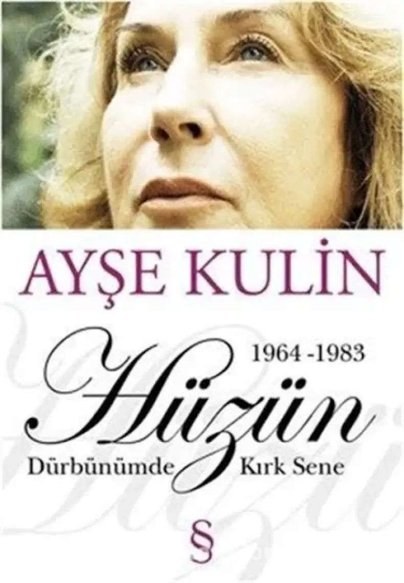 Dürbünümde Kırk Sene 1964-1983 Hüzün 2. Kitap - Ayşe Kulin