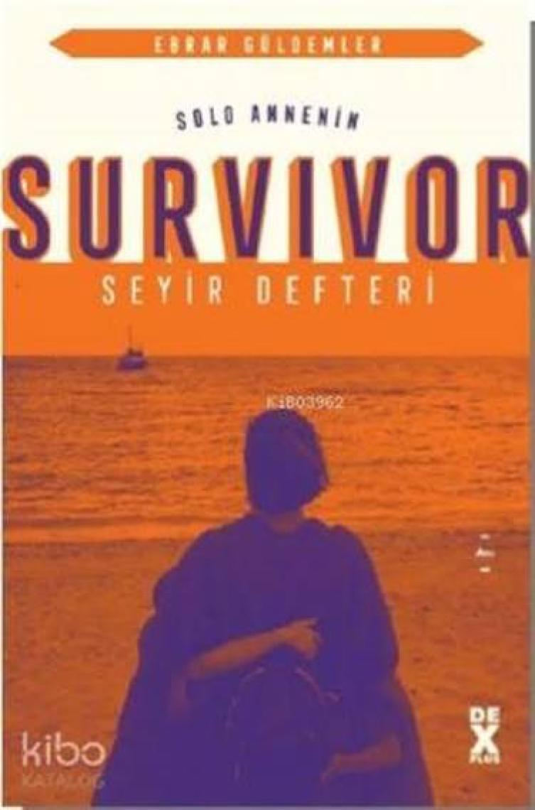 Solo Annenin Survivor Seyir Defteri - Ebrar Güldemler