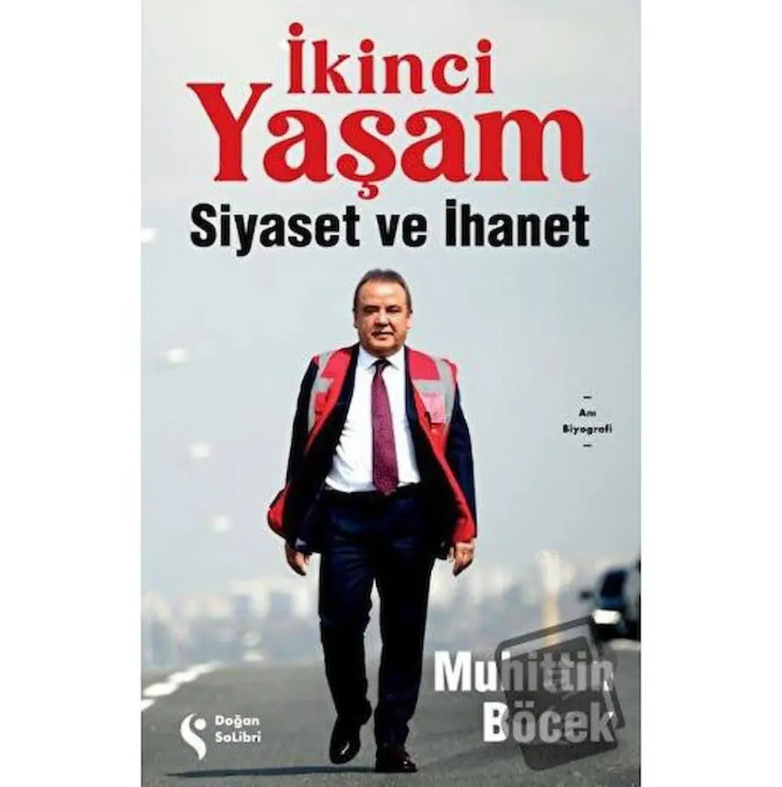 İkinci Yaşam  Siyaset ve İhanet - Muhittin Böcek