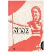 At Kız - Bir Yaşamdan Kesitler - Türkan Saylan
