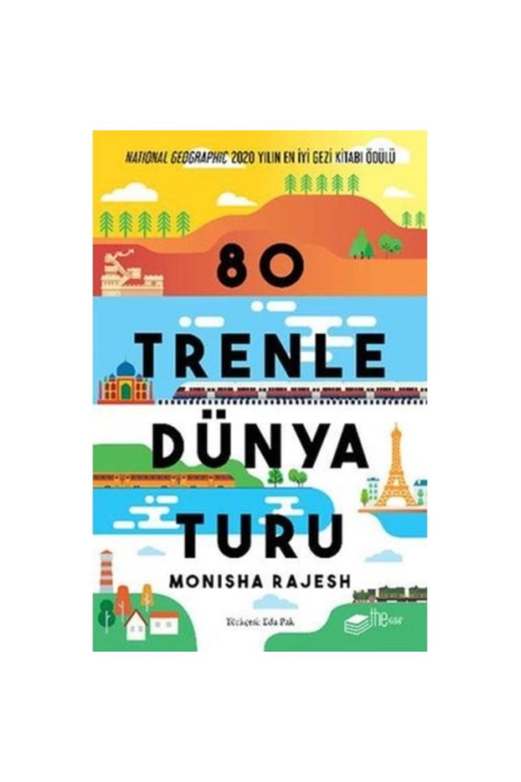 80 Trenle Dünya Turu - - Monisha Rajesh Kitabı