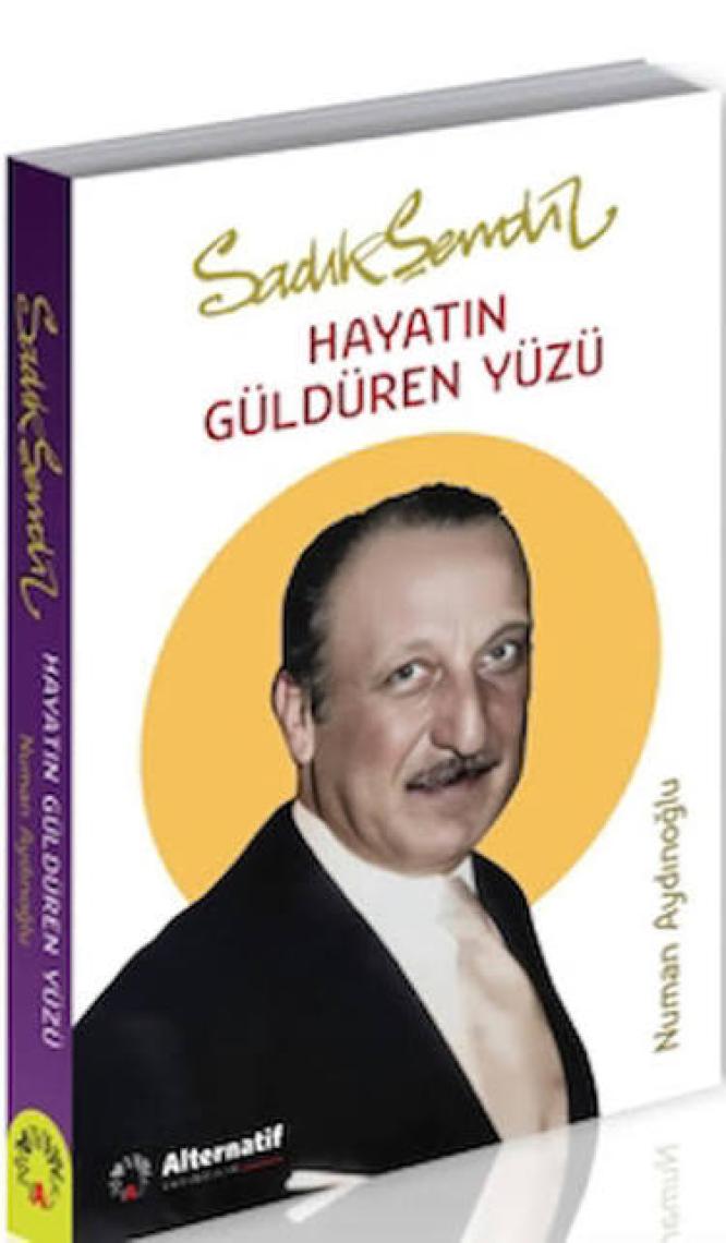 Sadık Şendil - Hayatın Güldüren Yüzü - Numan Aydınoğlu
