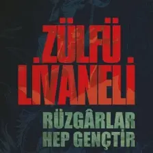 Rüzgarlar Hep Gençtir - Zülfü Livaneli