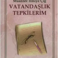 Vatandaşlık Tepkilerim-Muazzez İlmiye Çığ