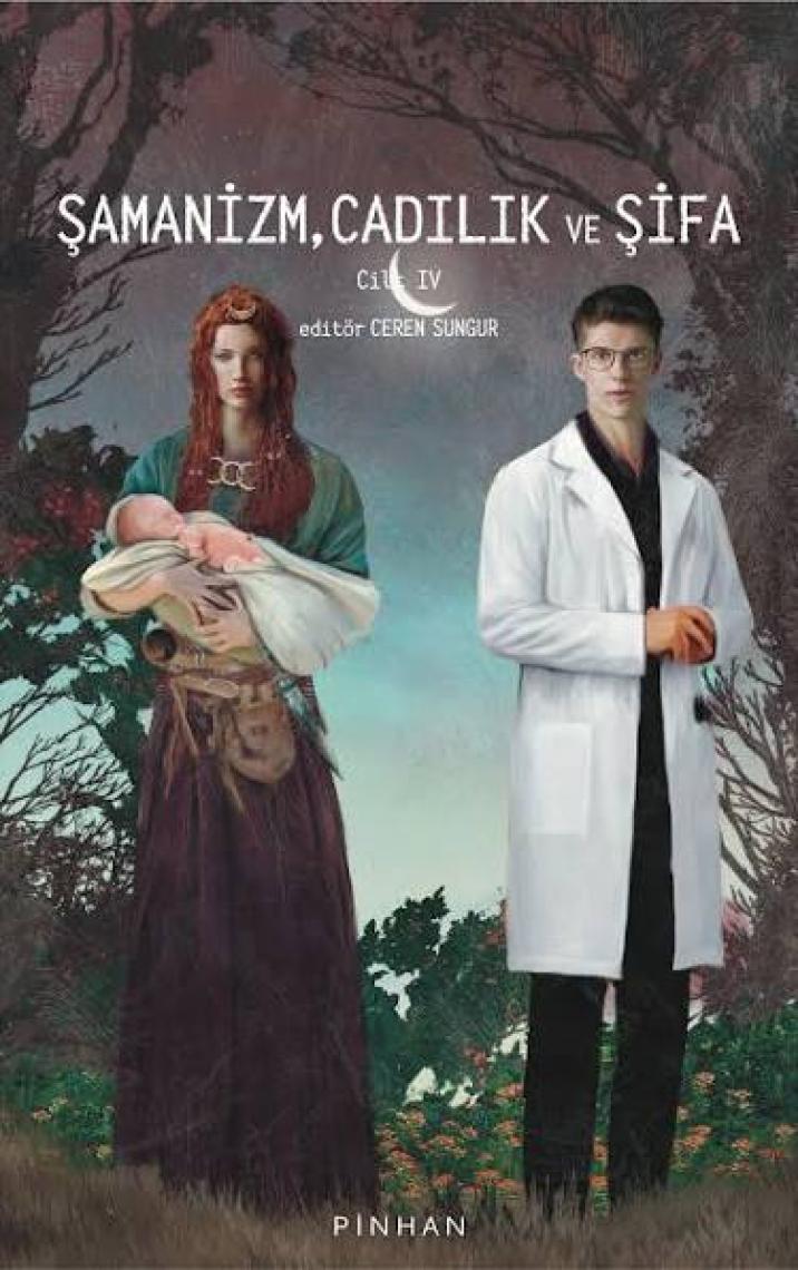 Pinhan Yayıncılık Şamanizm, Cadılık ve Şifa  Cilt -Iv