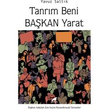 Tanrım Beni Başkan Yarat - Yavuz Saltık