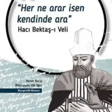 Her Ne Arar Isen Kendinde Ara - Hacı Bektaş-I Velı