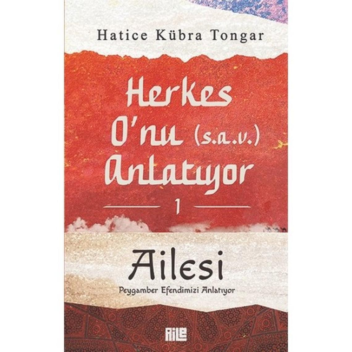 Herkes O’nu (s.a.v.) Anlatıyor 1 - Ailesi Peygamber Efendimizi Anlatıyor - Hatice Kübra Tongar