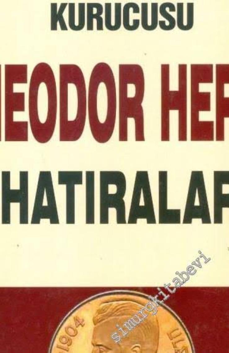 Siyonizmin Kurucusu Theodor Theodor Herzl'in Hatıraları Ve Sultan Abdülhamid - Ergun Göze