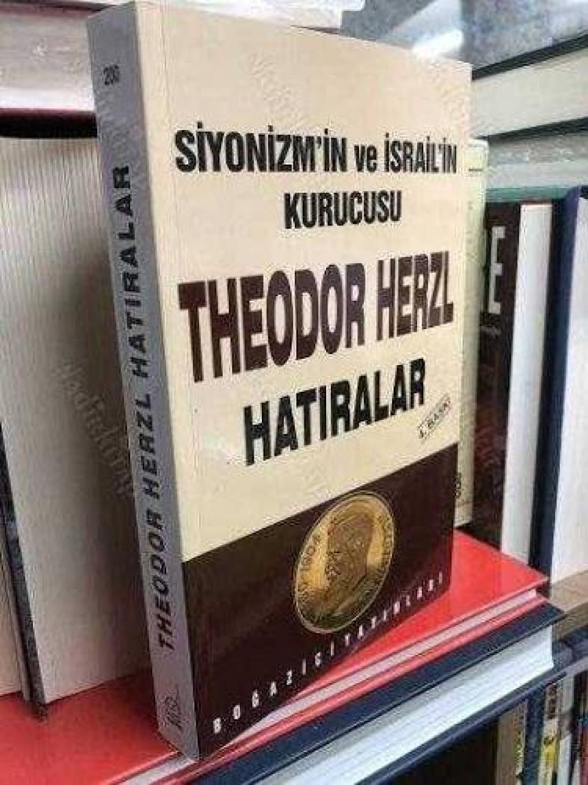 Siyonizmin Kurucusu Theodor Theodor Herzl'in Hatıraları Ve Sultan Abdülhamid - Ergun Göze
