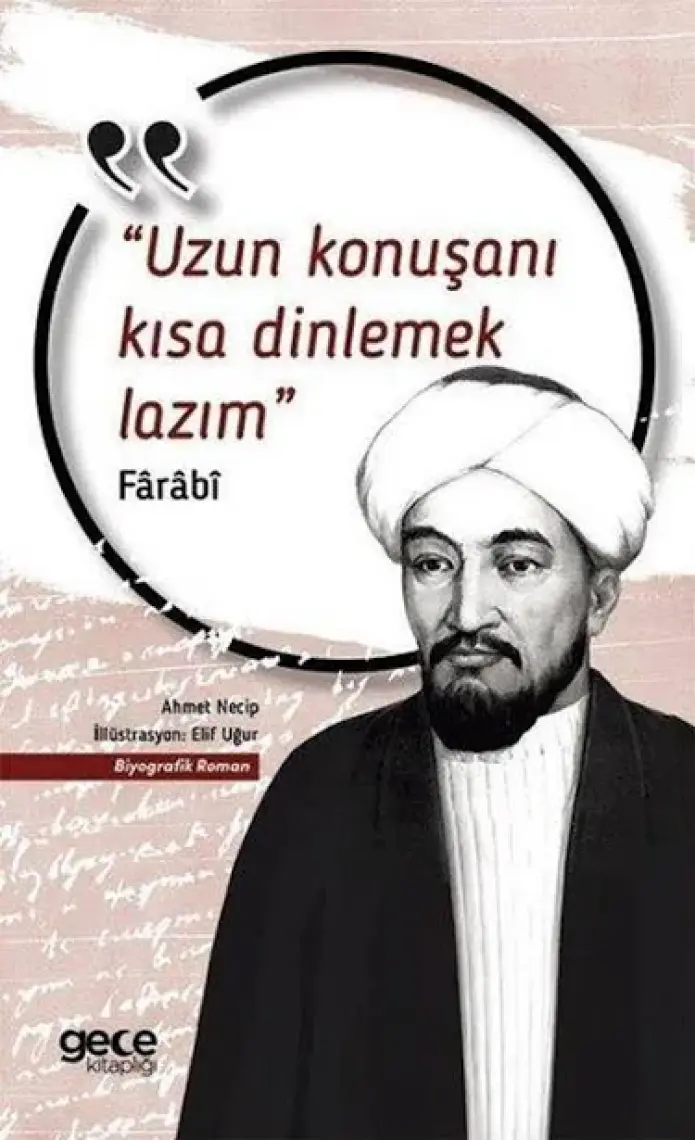 Uzun Konuşanı Kısa Dinlemek Lazım - Farabi