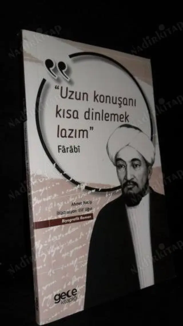 Uzun Konuşanı Kısa Dinlemek Lazım - Farabi