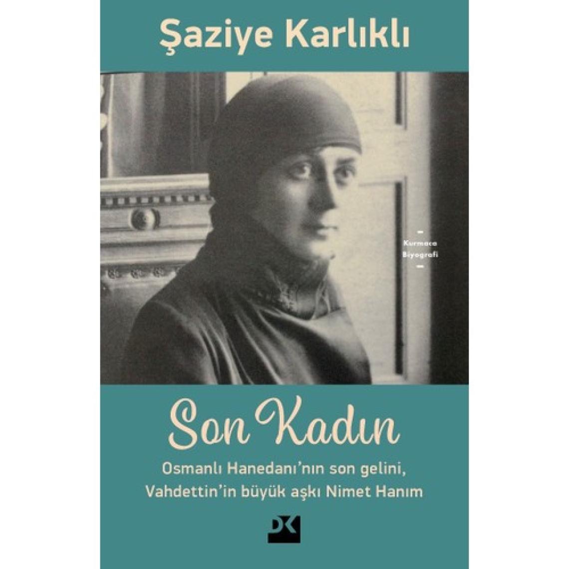 Son Kadın - Şaziye Karlıklı