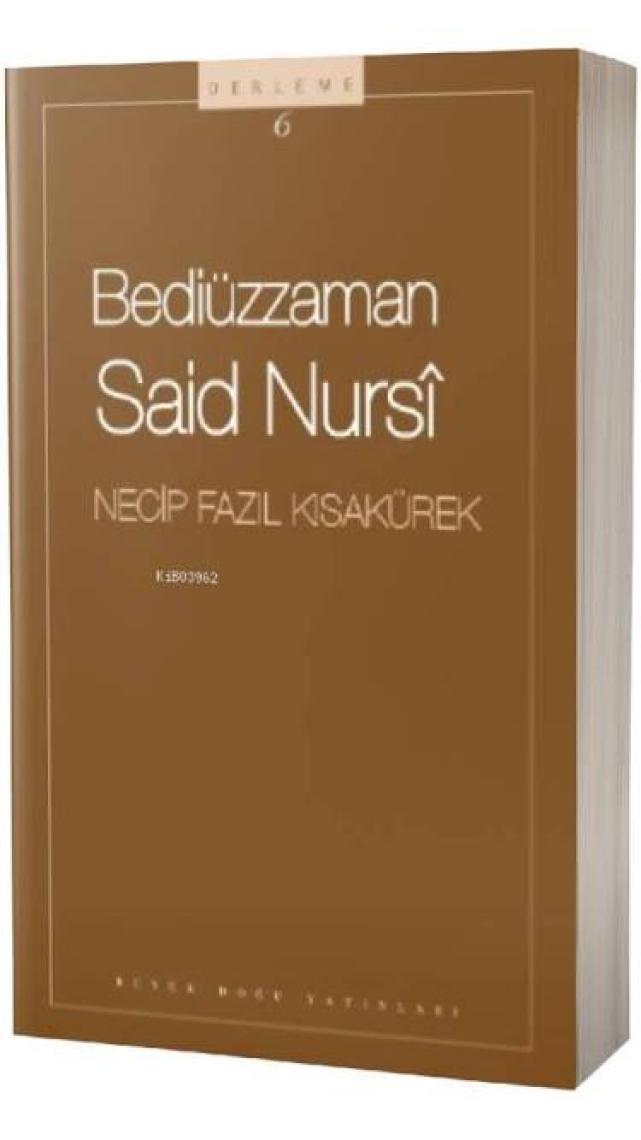 Bediüzzaman Said Nursi : 106 - Necip Fazıl Bütün Eserleri - Necip Fazıl Kısakürek