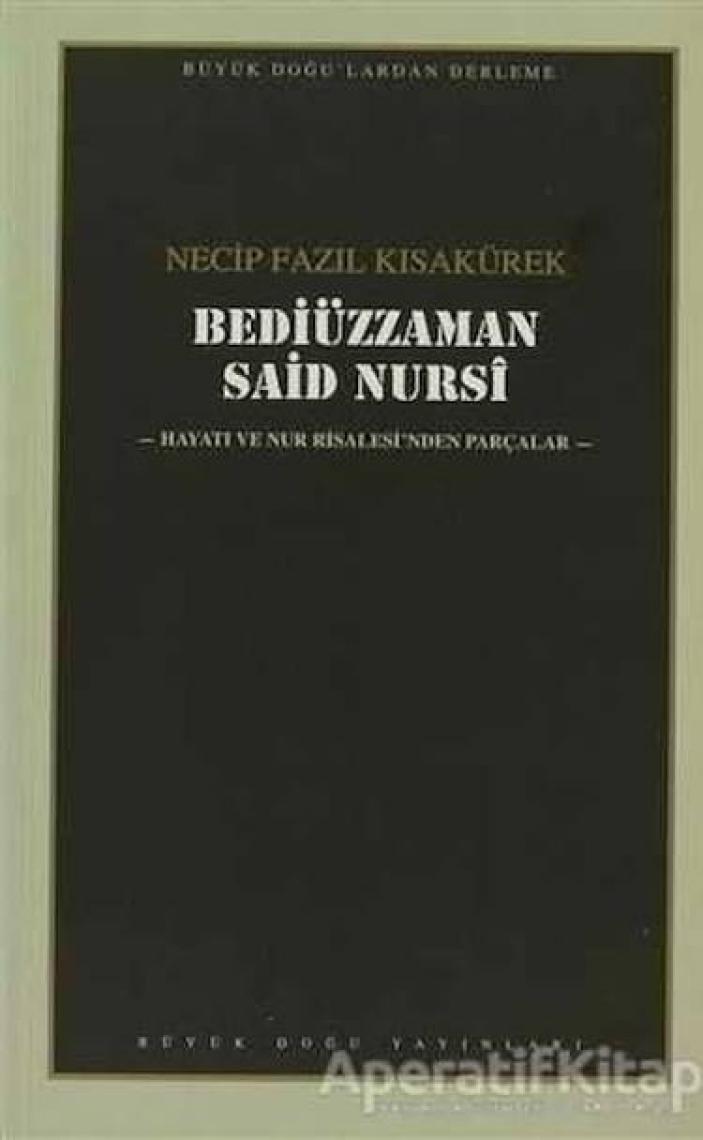 Bediüzzaman Said Nursi : 106 - Necip Fazıl Bütün Eserleri - Necip Fazıl Kısakürek