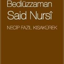 Bediüzzaman Said Nursi : 106 - Necip Fazıl Bütün Eserleri - Necip Fazıl Kısakürek