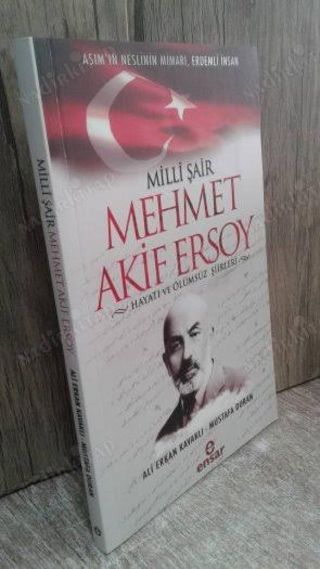 Milli Şair Mehmet Akif Ersoy Hayatı ve Ölümsüz Şiirleri - Ali Erkan Kavaklı