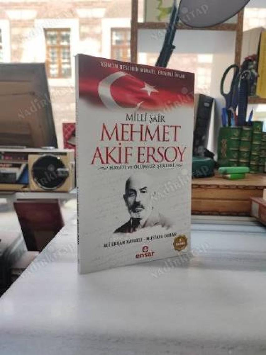 Milli Şair Mehmet Akif Ersoy Hayatı ve Ölümsüz Şiirleri - Ali Erkan Kavaklı