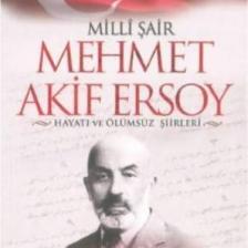 Milli Şair Mehmet Akif Ersoy Hayatı ve Ölümsüz Şiirleri - Ali Erkan Kavaklı