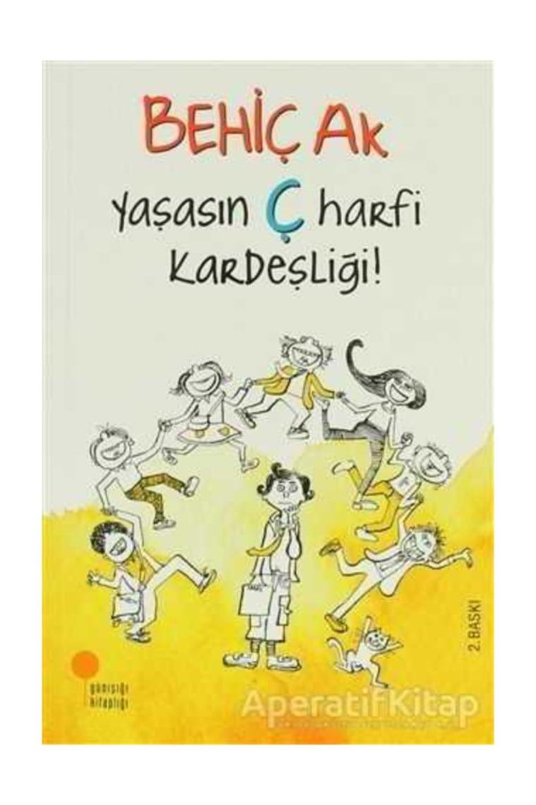 Yaşasın Ç Harfi Kardeşliği / - Behiç Ak