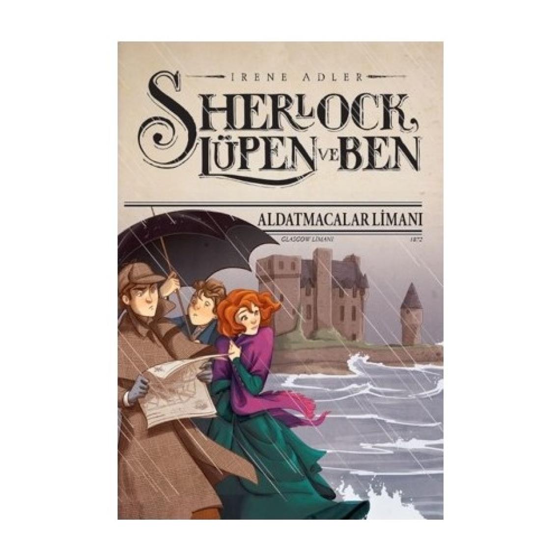 Sherlock Lupen ve Ben - 11 -Aldatmacalar Limanı - Irene Adler