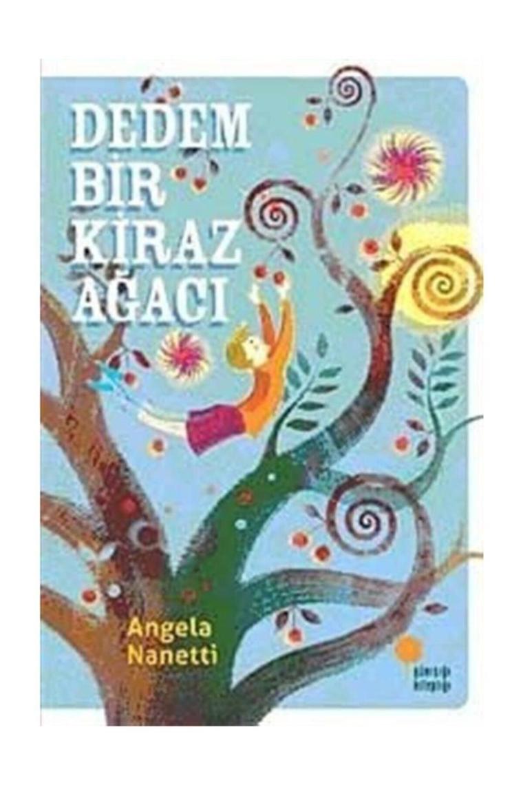 Dedem Bir Kiraz Ağacı - Angela Nanetti - Günışığı Yayınları