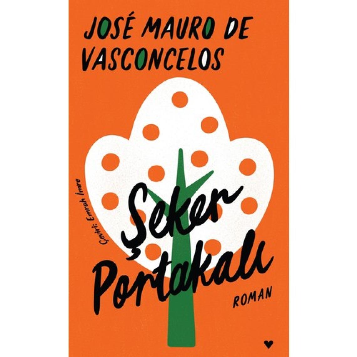 Şeker Portakalı (Ciltli) - Jose Mauro De Vasconcelos
