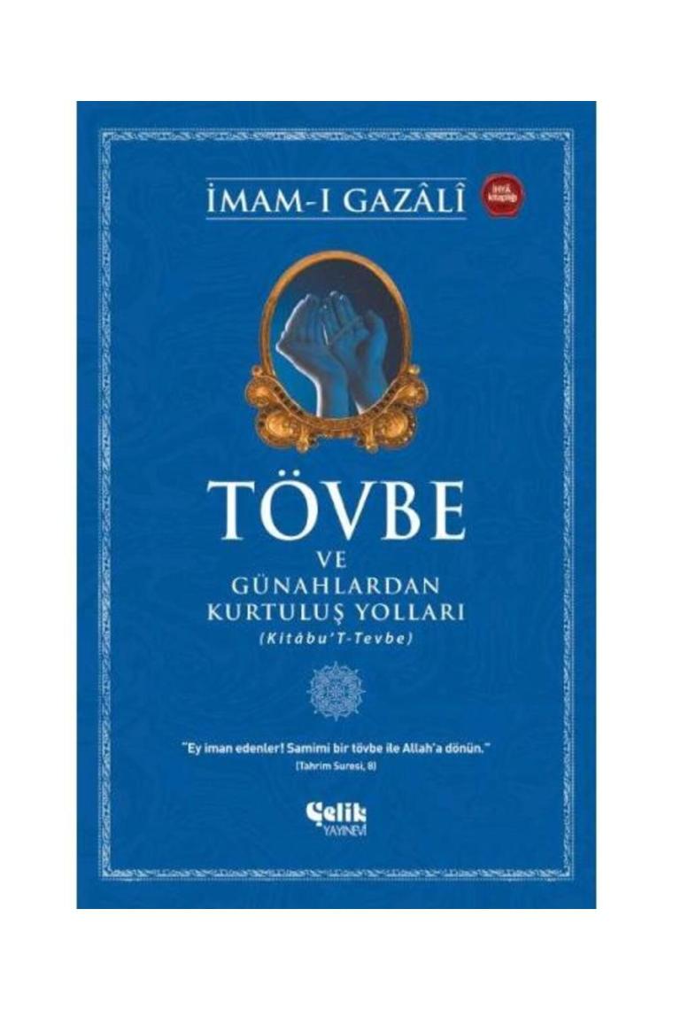 Tövbe Ve Günahlardan Kurtuluş Yolları / / Imam I Gazali
