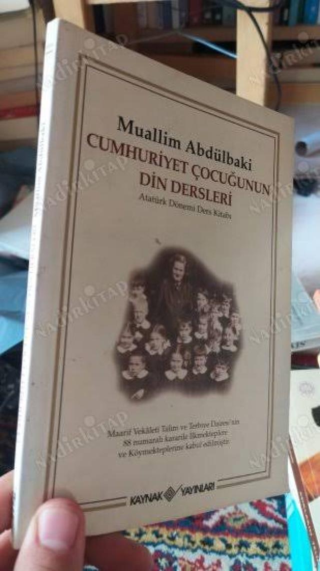 Cumhuriyet Çocuğunun Din Dersleri Atatürk Dönemi Ders Kitabı-Muallim Abdülbaki