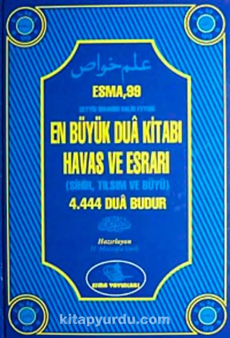 99 En Büyük Dua Kitabı Havas ve Esrarı