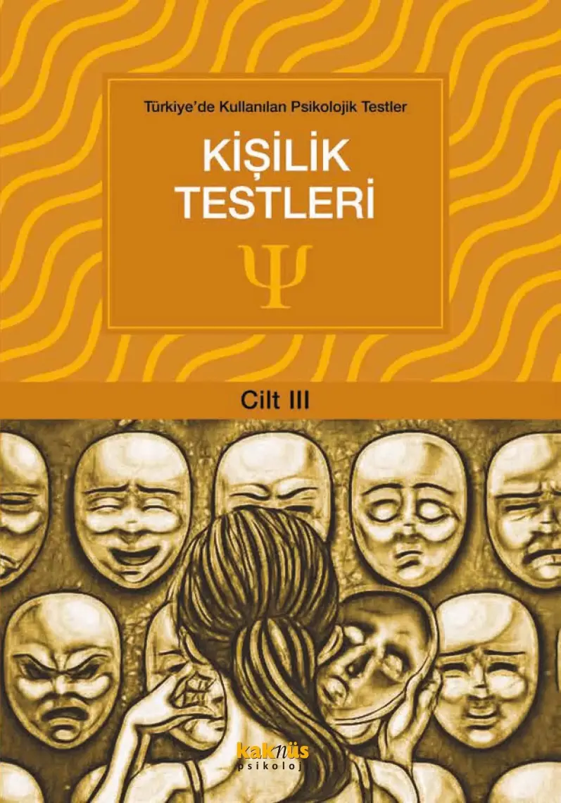 Türkiye'De Kullanılan Psikolojik Testler Cilt 3: Kişilik Testleri