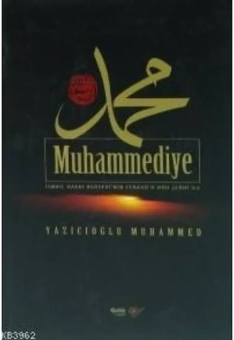 Muhammediye (CİLTLİ) / / Yazıcıoğlu Muhammed