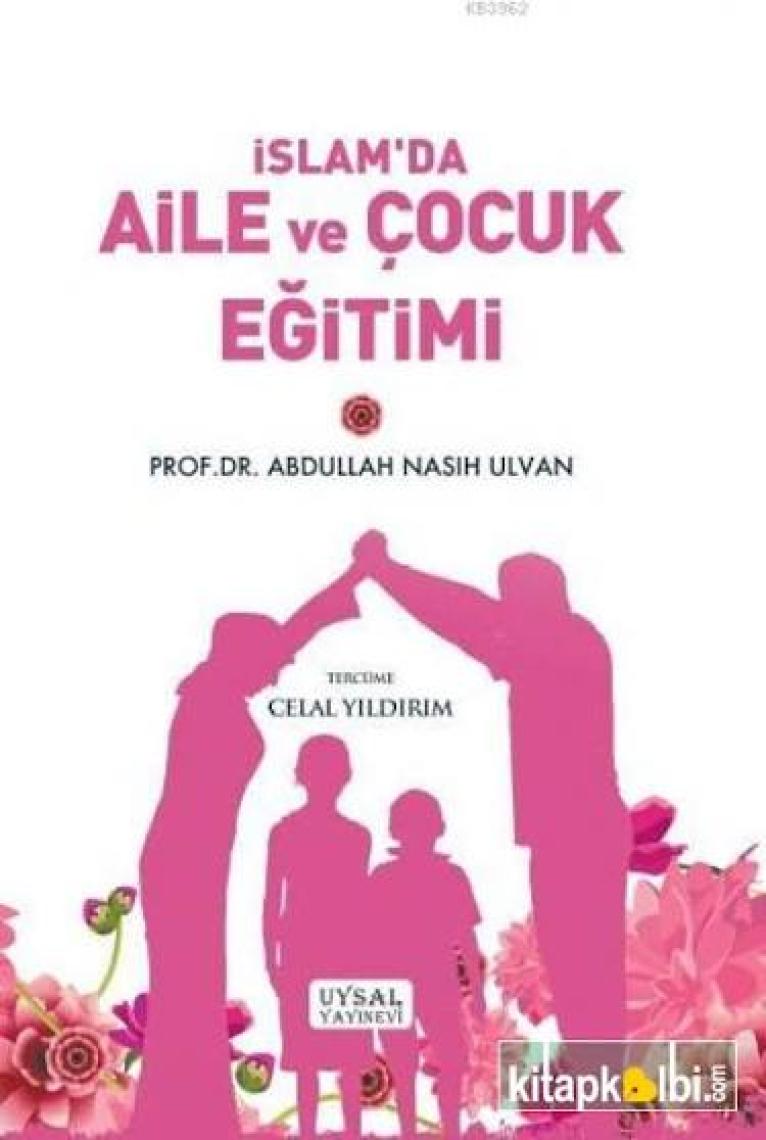 İslam’da Aile ve Çocuk Eğitimi - Abdullah Nasuh Ulvan
