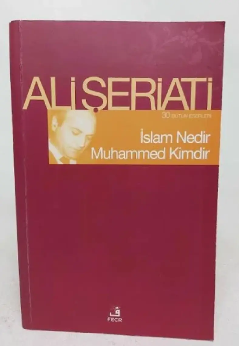 İslam Nedir Muhammed Kimdir-Ali Şeriati