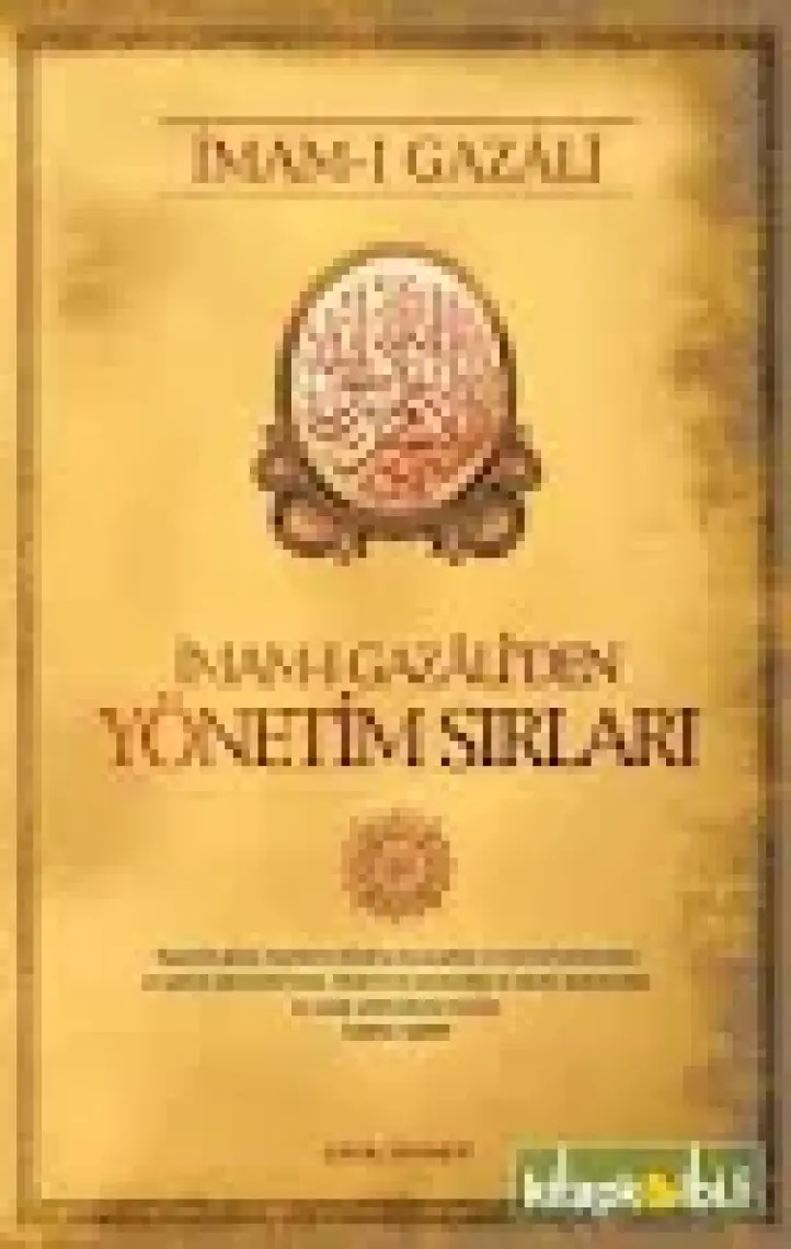 İmam-ı Gazali’den Yönetim Sırları