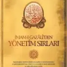 İmam-ı Gazali’den Yönetim Sırları