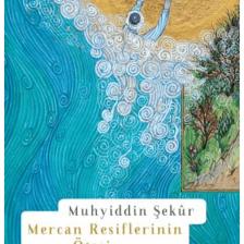 Mercan Resiflerinin Ötesi / Muhyiddin Şekur / Sufi Kitap / 9786259445120