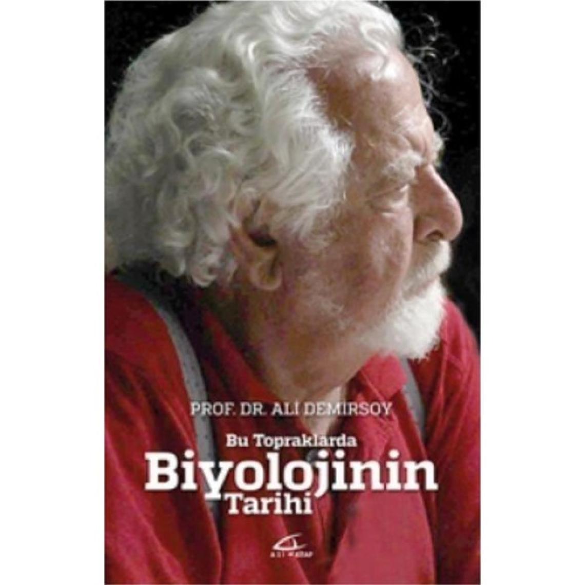 Bu Topraklarda Biyolojinin Tarihi - Ali Demirsoy
