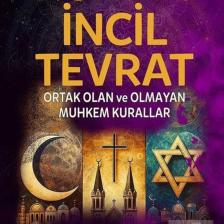 Kur'an Incil Tevrat & Ortak Olan Ve Olmayan Muhkem Kurallar
