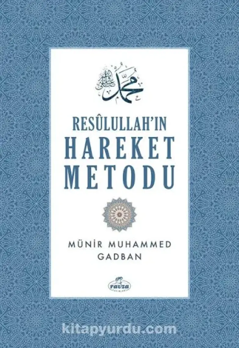 Resulullah'ın Hareket Metodu (ciltli)