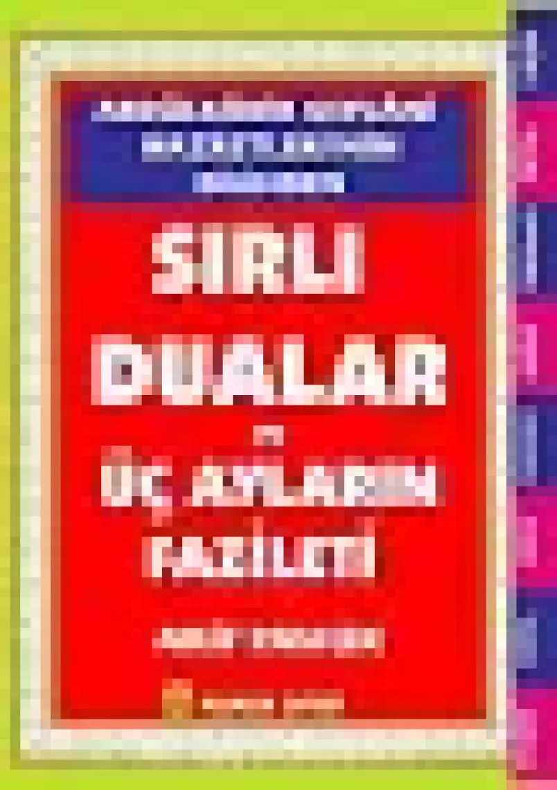 Abdulkadir Geylani Hazretlerinin Dilinden Sırlı Dualar ve Üç Ayların Fazileti (Dua-147)