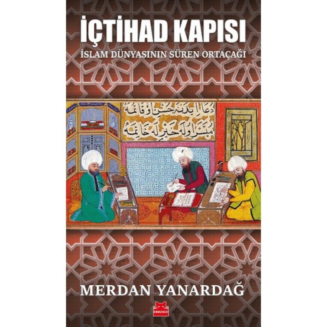 İçtihad Kapısı - Merdan Yanardağ