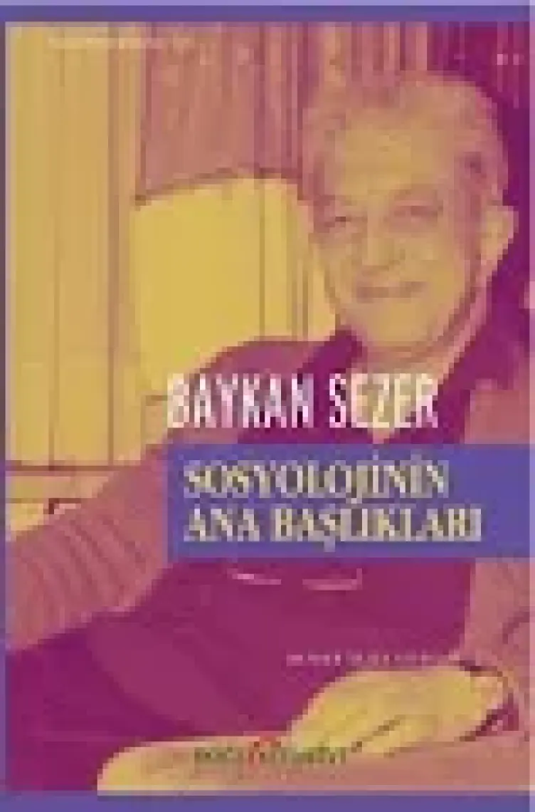 Sosyolojinin Ana Başlıkları-Baykan Sezer
