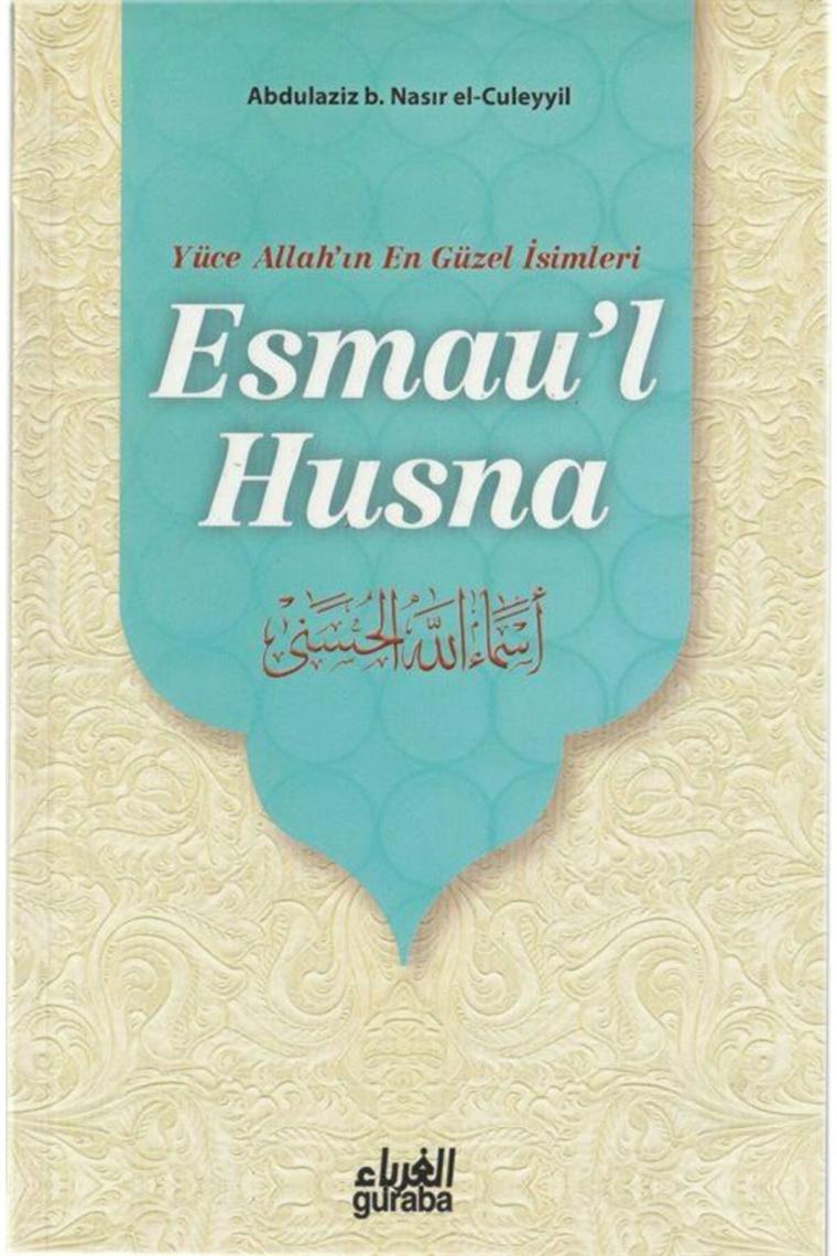Esmau'l Husna / Yüce Allah'ın En Güzel Isimleri