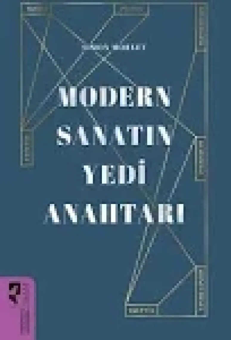 Modern Sanatın Yedi Anahtarı -Simon Morley