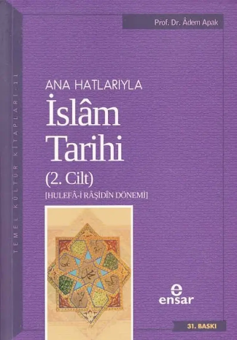 Anahatlarıyla İslam Tarihi 2 - Adem Apak